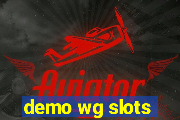 demo wg slots